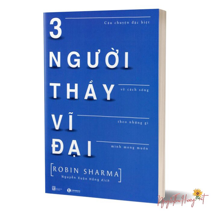 BA NGƯỜI THẦY VĨ ĐẠI: HÀNH TRÌNH KHÁM PHÁ CỐT LÕI CỦA SỰ SỐNG VÀ THÀNH CÔNG